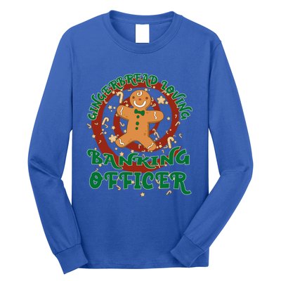 Banking Officer Job Gingerbread Funny Xmas Great Gift Long Sleeve Shirt