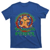 Banking Officer Job Gingerbread Funny Xmas Great Gift T-Shirt