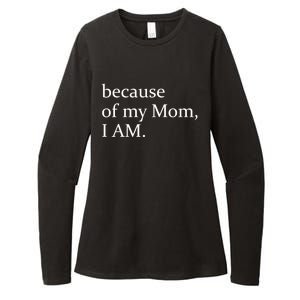 Because Of My Mom I Am Cool Gift Womens CVC Long Sleeve Shirt