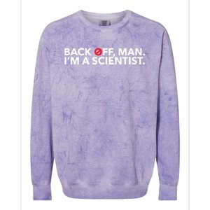 Back Off Man. I'm A Scientist. 80s Ghost Funny Quote Shirt Colorblast Crewneck Sweatshirt