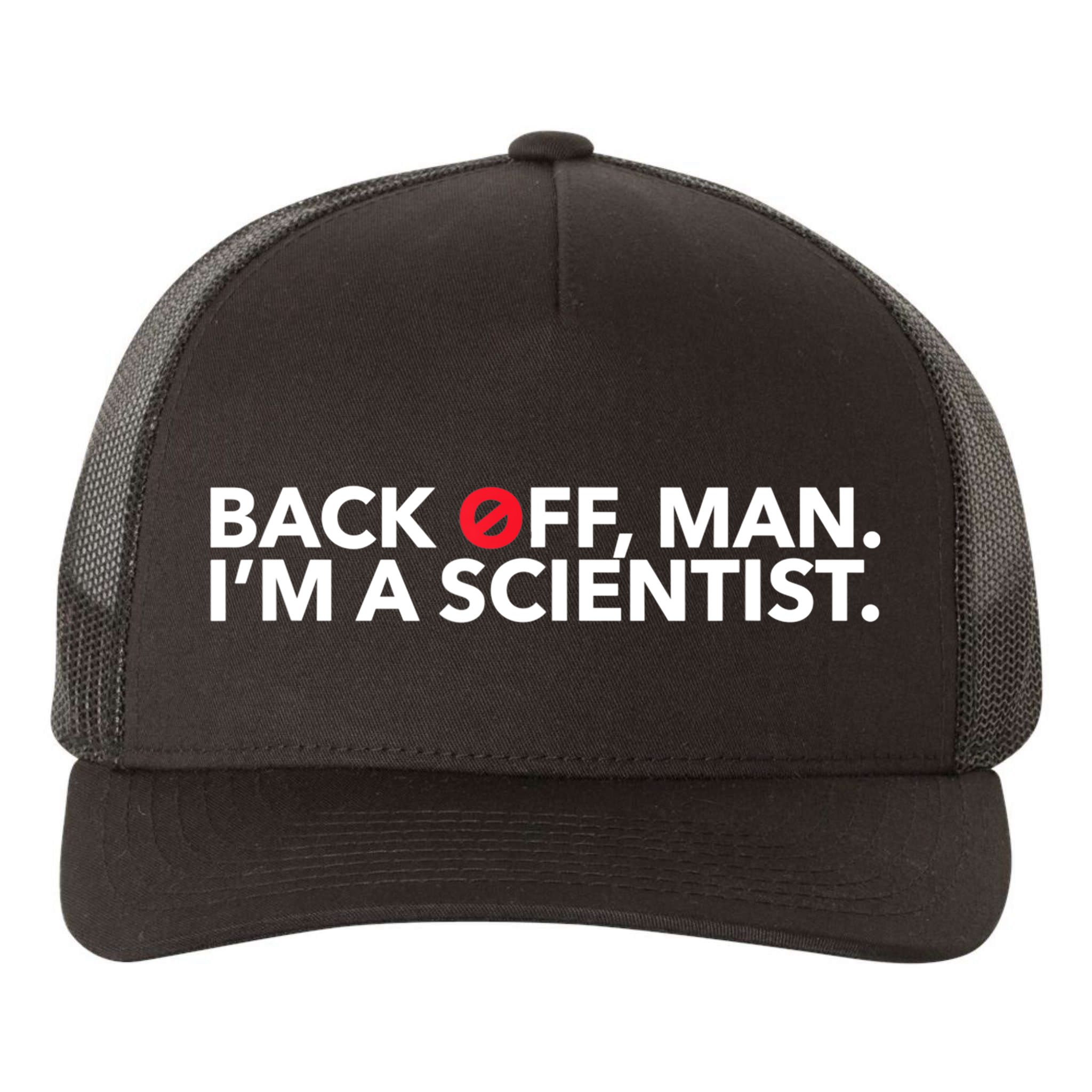 Back Off Man. I'm A Scientist. 80s Ghost Funny Quote Shirt Yupoong Adult 5-Panel Trucker Hat