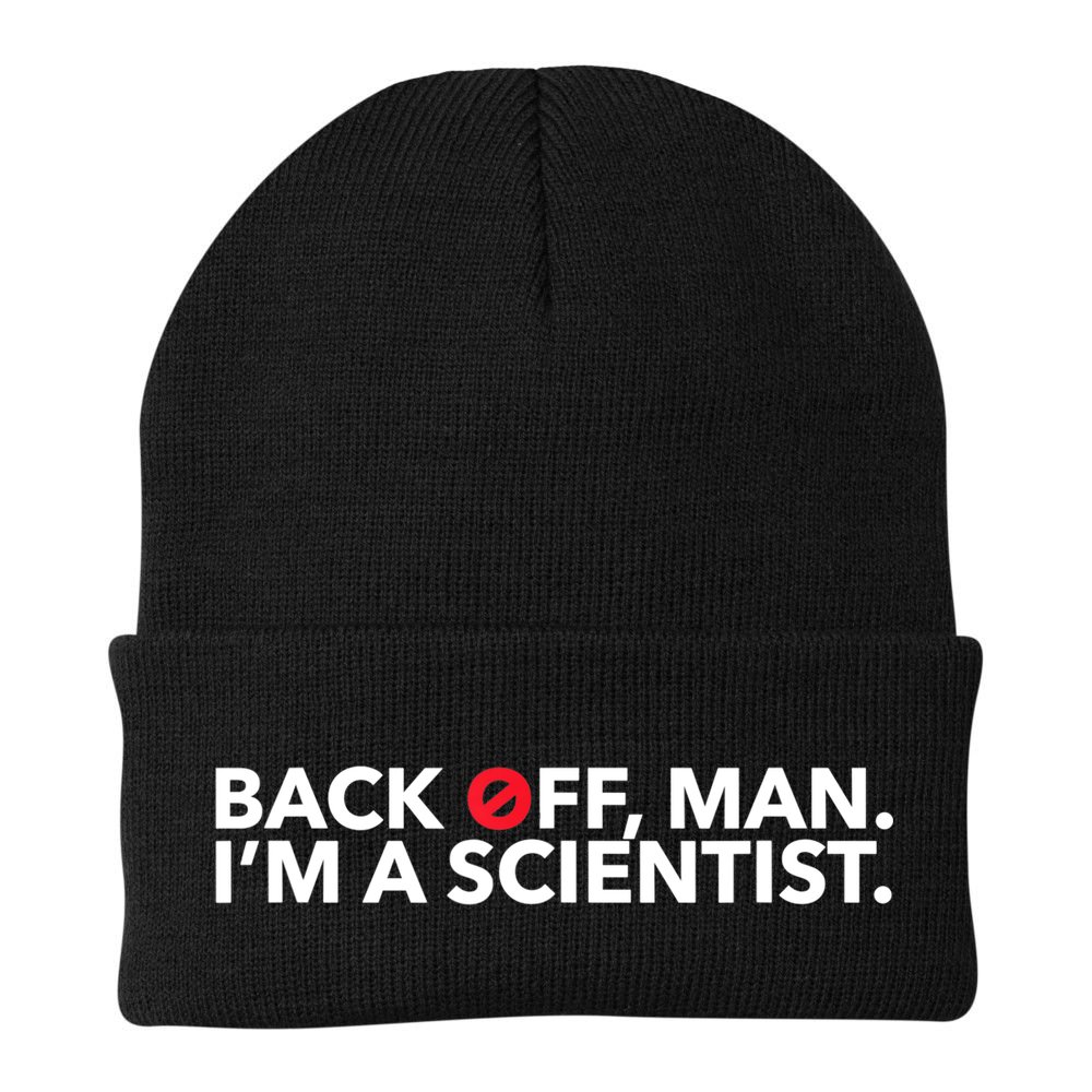 Back Off Man. I'm A Scientist. 80s Ghost Funny Quote Shirt Beanie