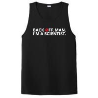 Back Off Man. I'm A Scientist. 80s Ghost Funny Quote Shirt PosiCharge Competitor Tank