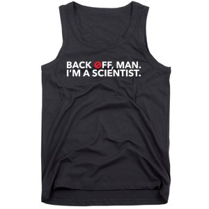 Back Off Man. I'm A Scientist. 80s Ghost Funny Quote Shirt Tank Top