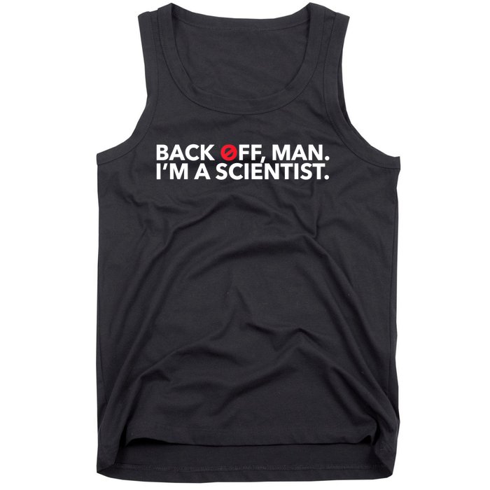 Back Off Man. I'm A Scientist. 80s Ghost Funny Quote Shirt Tank Top