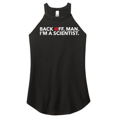 Back Off Man. I'm A Scientist. 80s Ghost Funny Quote Shirt Women’s Perfect Tri Rocker Tank