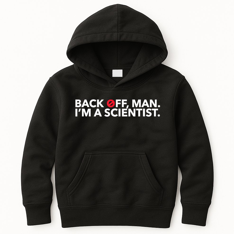 Back Off Man. I'm A Scientist. 80s Ghost Funny Quote Shirt Kids Hoodie