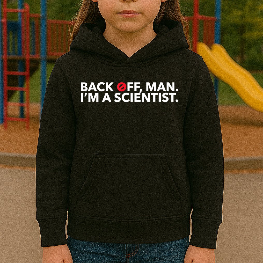 Back Off Man. I'm A Scientist. 80s Ghost Funny Quote Shirt Kids Hoodie