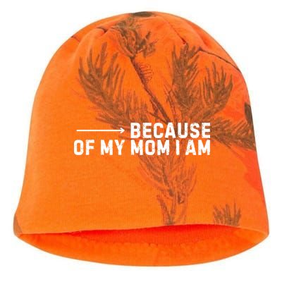 Because Of My Mom I Am MotherS Day Funny Gift For Mom Grandma Cool Gift Kati - Camo Knit Beanie