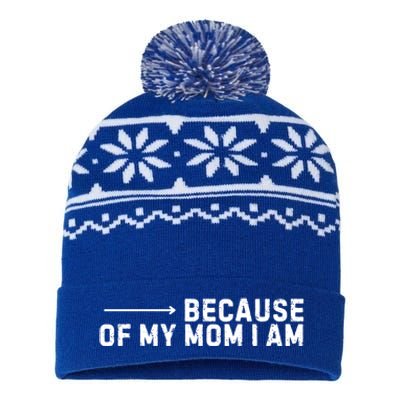 Because Of My Mom I Am MotherS Day Funny Gift For Mom Grandma Cool Gift USA-Made Snowflake Beanie