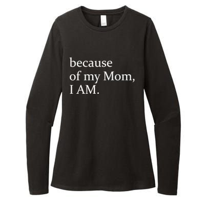 Because Of My Mom I Am Cute Gift Womens CVC Long Sleeve Shirt