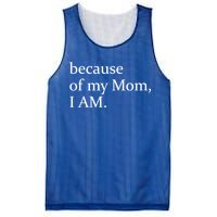 Because Of My Mom I Am Cute Gift Mesh Reversible Basketball Jersey Tank