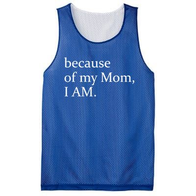 Because Of My Mom I Am Cute Gift Mesh Reversible Basketball Jersey Tank