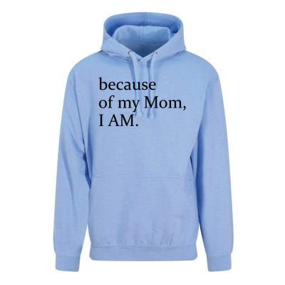 Because Of My Mom I Am Cute Gift Unisex Surf Hoodie