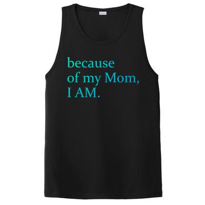 Because Of My Mom I Am Cute Gift PosiCharge Competitor Tank