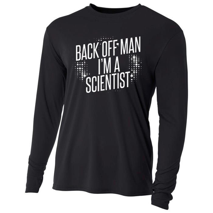 Back Off Man IM A Scientist Cooling Performance Long Sleeve Crew