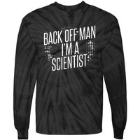 Back Off Man IM A Scientist Tie-Dye Long Sleeve Shirt