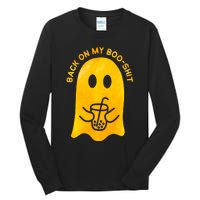 Back On My Booshit Halloween Funny Tall Long Sleeve T-Shirt