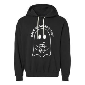 Back On My Boo Shit Funny Ghost Boo Halloween Spooky Season Garment-Dyed Fleece Hoodie