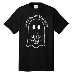 Back On My Boo Shit Funny Ghost Boo Halloween Spooky Season Tall T-Shirt