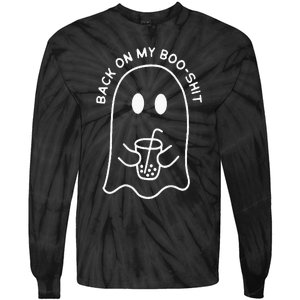 Back On My Boo Shit Funny Ghost Boo Halloween Spooky Season Tie-Dye Long Sleeve Shirt