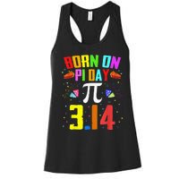 Born On March 14 Happy Pi Day Birthday Math Teacher Women's Racerback Tank