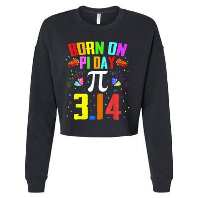 Born On March 14 Happy Pi Day Birthday Math Teacher Cropped Pullover Crew