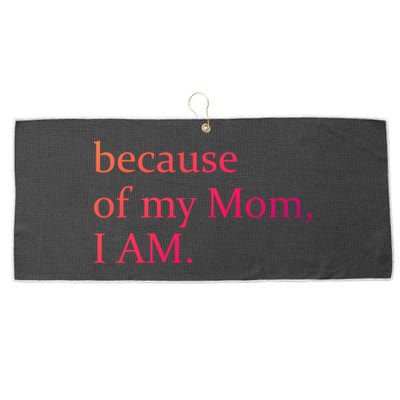 Because Of My Mom I Am Cute Gift Large Microfiber Waffle Golf Towel