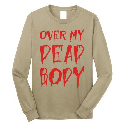 Bloody Over My Dead Body Funny Halloween Costume Women Long Sleeve Shirt