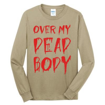 Bloody Over My Dead Body Funny Halloween Costume Women Tall Long Sleeve T-Shirt