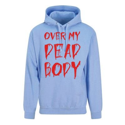 Bloody Over My Dead Body Funny Halloween Costume Women Unisex Surf Hoodie