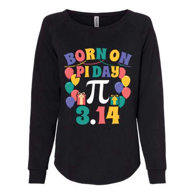 Born On March 14 Happy Pi Day Birthday Math Teacher Gift Womens California Wash Sweatshirt