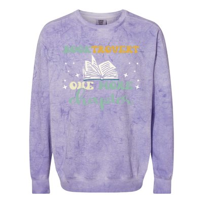 Booktrovert One More Chapter Gift Colorblast Crewneck Sweatshirt