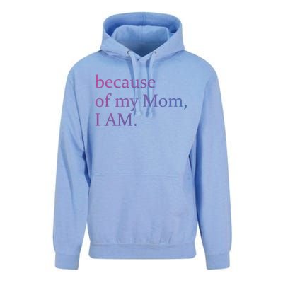 Because Of My Mom I Am Cute Gift Unisex Surf Hoodie