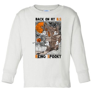 Back on my BS being spooky boo skeleton pumpkin Halloween  Toddler Long Sleeve Shirt