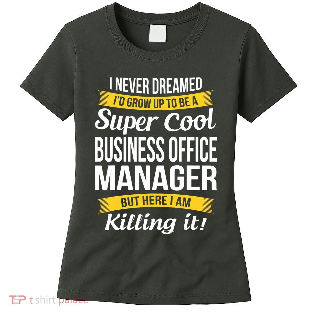 Business Office Manager Funny Gift Womens T-Shirt