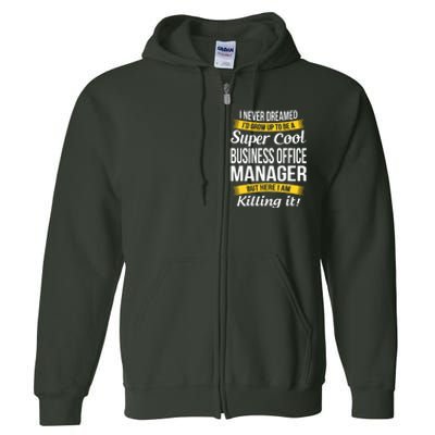 Business Office Manager Funny Gift Full Zip Hoodie