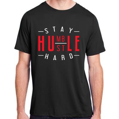 Business Owner Money Stay Humble Hustle Hard Adult ChromaSoft Performance T-Shirt