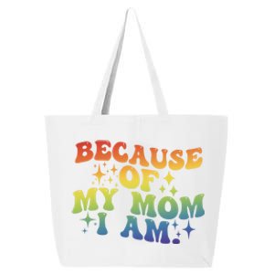 Because Of My Mom I Am Gift 25L Jumbo Tote