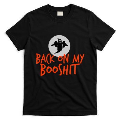 Back On My BooShit Boo Bullshit Bull Shit Halloween Fun Gift T-Shirt