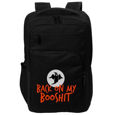 Back On My BooShit Boo Bullshit Bull Shit Halloween Fun Gift Impact Tech Backpack
