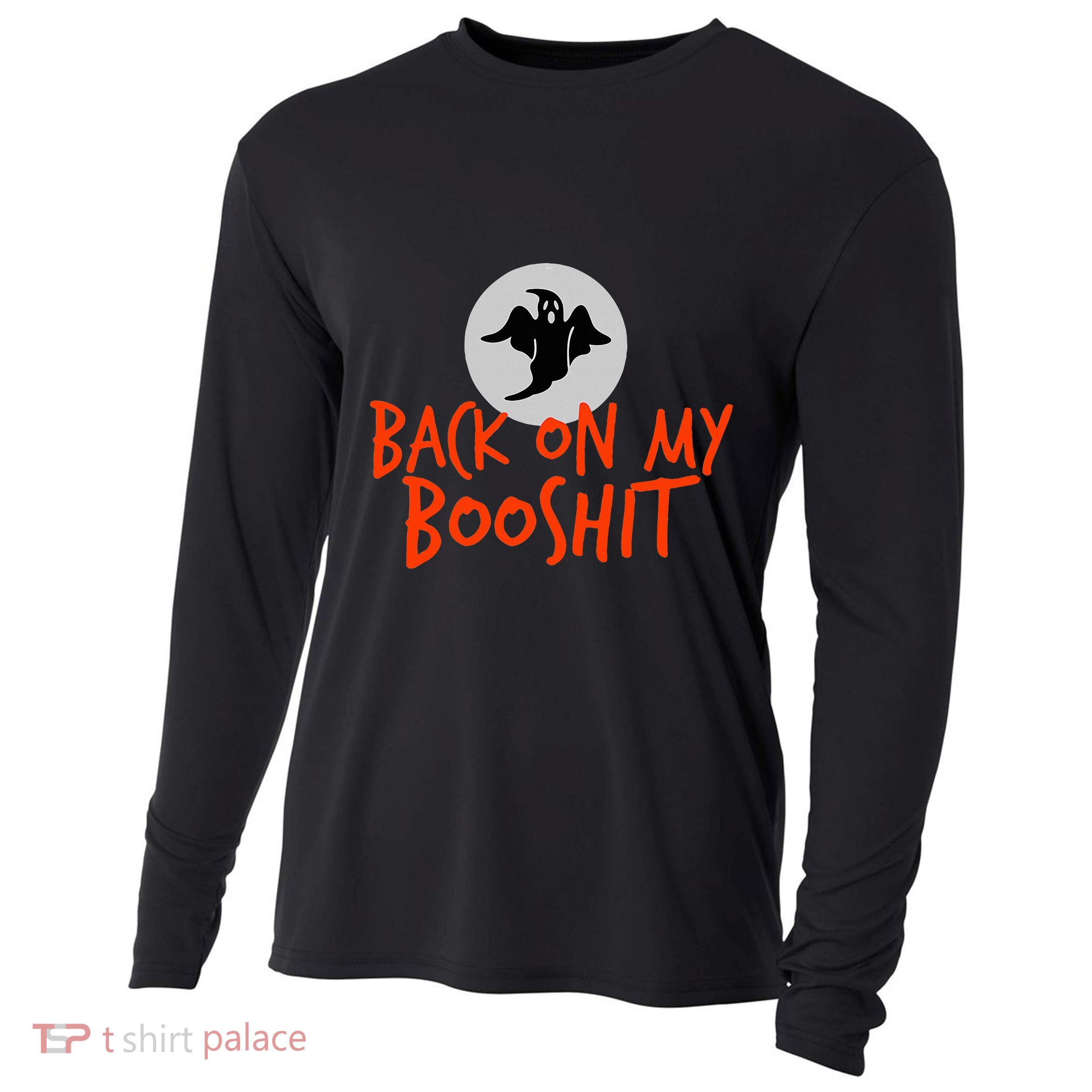 Back On My BooShit Boo Bullshit Bull Shit Halloween Fun Gift Cooling Performance Long Sleeve Crew