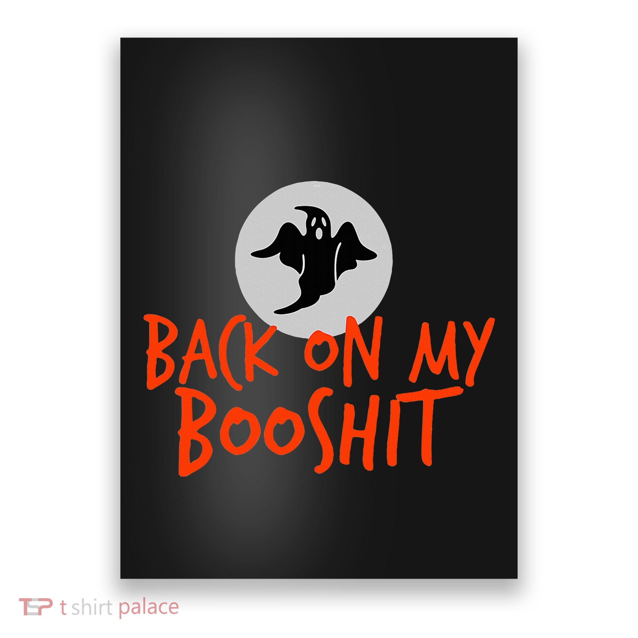 Back On My BooShit Boo Bullshit Bull Shit Halloween Fun Gift Poster