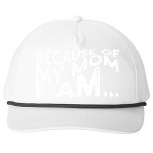 Because Of My Mom I Am Cute Gift Snapback Five-Panel Rope Hat