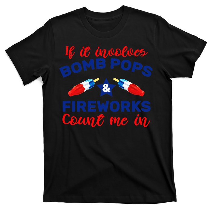 Bomb Pops And Fireworks T-Shirt