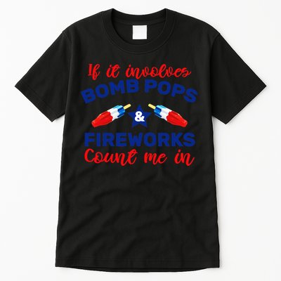 Bomb Pops And Fireworks Tall T-Shirt