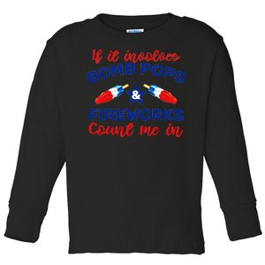 Bomb Pops And Fireworks Toddler Long Sleeve Shirt