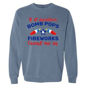 Bomb Pops And Fireworks Garment-Dyed Sweatshirt