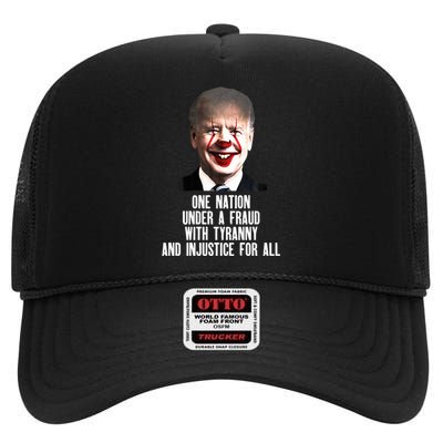 Biden One Nation Under A Fraud High Crown Mesh Back Trucker Hat