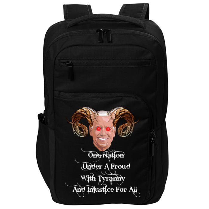 Biden One Nation Under A Fraud With Tyranny Impact Tech Backpack